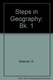Steps in Geography: Bk. 1