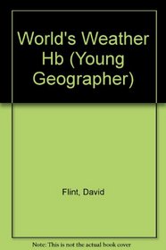 Young Geographer: The World's Weather (Young Geographer)