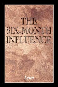The Six-Month Influence