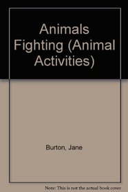 Animals Fighting (Animal Activities)