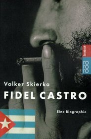 Fidel Castro. Eine Biographie.