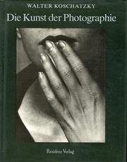 Die Kunst der Photographie: Technik, Geschichte, Meisterwerke (German Edition)