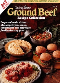 Taste of Home Ground Beef Recipe Collection Vol. 3