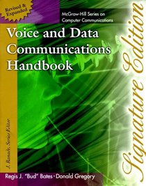 Voice and Data Communications Handbook: Signature Edition (McGraw-Hill Computer Communications Series)