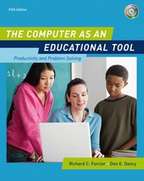 The Computer as an Educational Tool: Productivity and Problem Solving (5th Edition)