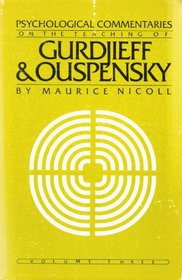 Psychological Commentaries on the Teaching of Gurdjieff and Ouspensky, Vol. 3