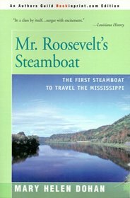 Mr. Roosevelt's Steamboat: The First Steamboat to Travel the Mississippi