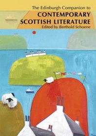 The Edinburgh Companion to Contemporary Scottish Literature (Edinburgh Companion to Scottish Literature)