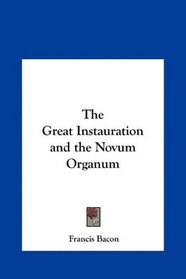 The Great Instauration and the Novum Organum