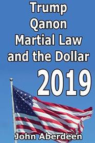 Trump, Qanon, Martial Law, and the Dollar