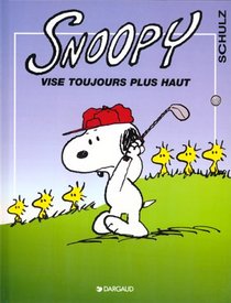 Snoopy, tome 25 : Snoopy vise toujours plus haut