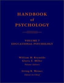 Handbook of Psychology, Educational Psychology (Handbook of Psychology)