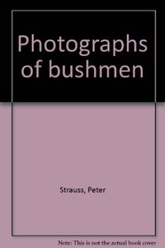 Photographs of Bushmen