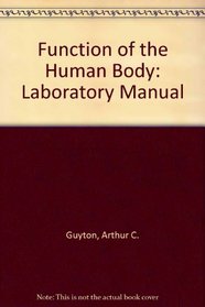 Function of the Human Body: Laboratory Manual