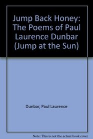 Jump Back, Honey : The Poems of Paul Laurence Dunbar (Jump at the Sun)
