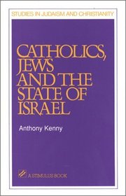 Catholics, Jews and the State of Israel (Stimulus Books)