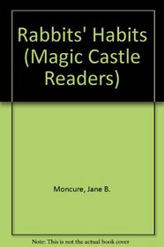 Rabbits' Habits (Magic Castle Readers Series)