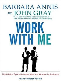 Work With Me: The 8 Blind Spots Between Men and Women in Business (Audio CD) (Unabridged)