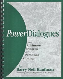 PowerDialogues : The Ultimate System for Personal Change