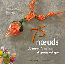 75 noeuds décoratifs pour la décoration ou les bijoux (French Edition)