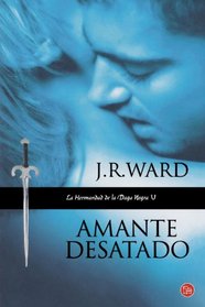 Amante desatado (Lover Unbound) (Black Dagger Brotherhood, Bk 5) (Spanish Edition)