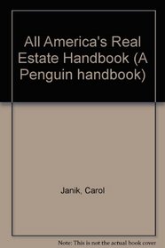 All America's Real Estate Book: Everyone's Guide to Buying, Selling, Renting, and Investing (A Penguin handbook)