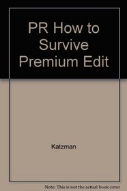 PR How to Survive Premium Edit