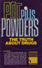 Pot, Pills, Powders: The Truth About Drugs (B2000-23505)