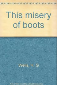 This misery of boots