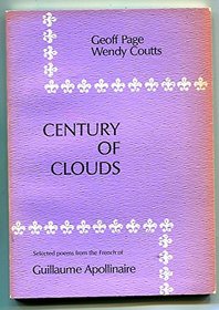 Century of clouds: Selected poems from the French of Guillaume Apollinaire