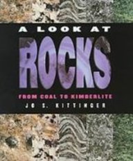 A Look at Rocks: From Coal to Kimberlite (First Books - Earth and Sky Science)