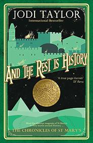 And the Rest is History (Chronicles of St. Mary's, Bk 8)