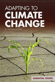 Adapting to Climate Change (Essential Issues Set 4)