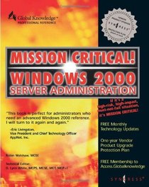 Mission Critical Windows 2000 Server Administration (Mission Critical Series)