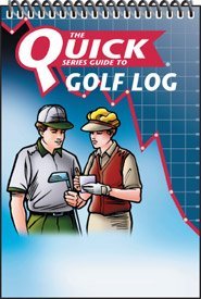 The Quick Series Guide Golf Log