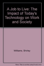 A Job to Live: The Impact of Tomorrow's Technology on Work and Society