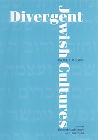 Divergent Jewish Cultures: Israel and America