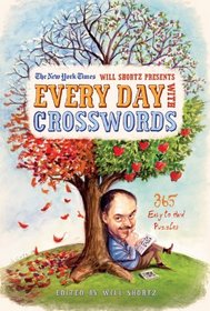 The New York Times Will Shortz Presents Every Day with Crosswords: 365 Days of Easy to Hard Puzzles