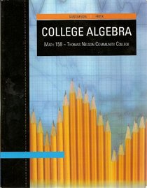 COLLEGE ALGEBRA: Math 158 Thomas Nelson College (with Interactive Video Skillbuilder CD-ROM)