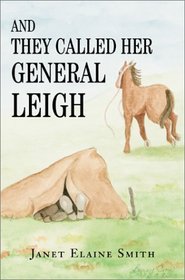 And They Called Her General Leigh