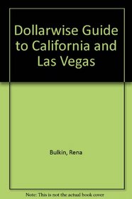Dollarwise Guide to California and Las Vegas