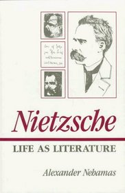 Nietzsche : Life as Literature
