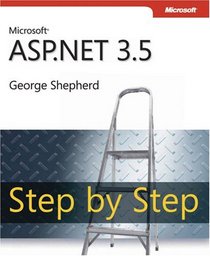 Microsoft ASP.NET 3.5 Step by Step (Step By Step (Microsoft)) (Step By Step (Microsoft)) (Step By Step (Microsoft))