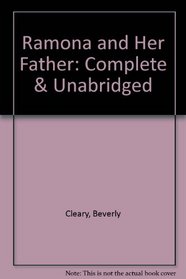 Ramona and Her Father: Complete & Unabridged