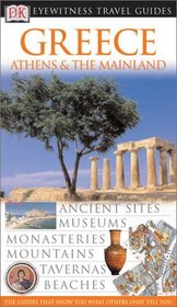 Greece, Athens,  the Mainland (Eyewitness Travel Guides)