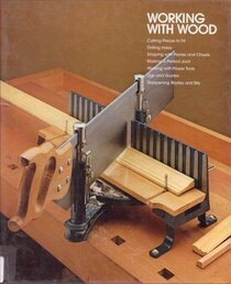 Working With Wood (Home Repair and Improvement, Vol 18)