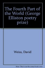 The Fourth Part of the World (George Elliston Poetry Prize, 1986)