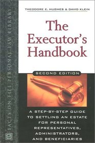 The Executor's Handbook: A Step-By-Step Guide to Settling an Estate for Personal Representatives, Administrators, and Beneficiaries (Facts on File Personal Law Library)