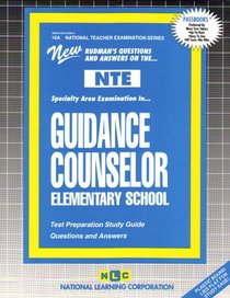 PRAXIS/CST Guidance Counselor, Elementary School (National Teacher Examination series) (National Teacher Examination Series)