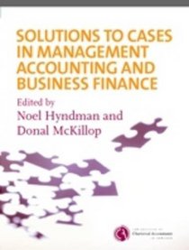 Solutions to Cases in Management Accounting and Business Finance